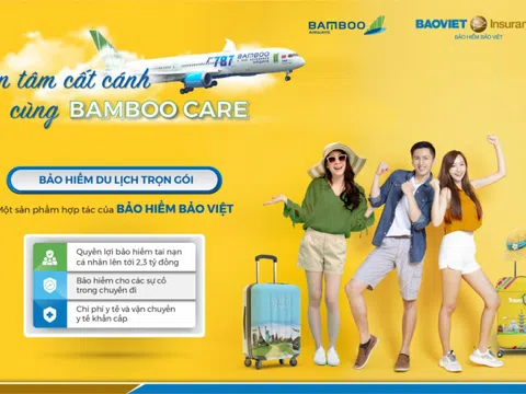 Bảo hiểm du lịch BambooCARE – An tâm từng dặm bay cùng Bảo hiểm Bảo Việt & Bamboo Airways