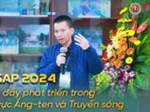 Bế mạc VJISAP 2024: Thúc đẩy phát triển trong lĩnh vực Ăng-ten và Truyền sóng