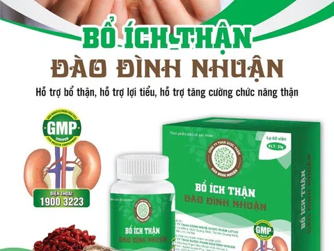  “Bổ ích thận Đào Đình Nhuận” mang tới hiệu quả như thế nào cho người bệnh?