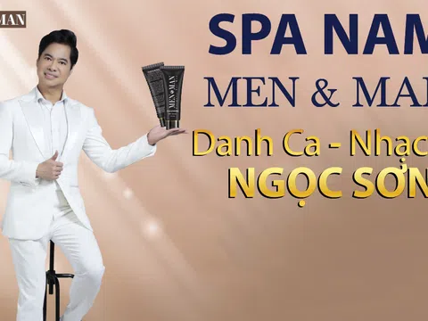 Danh ca, nhạc sĩ Ngọc Sơn chia sẻ về hệ thống Spa dành cho Nam giới thương hiệu Men&Man.