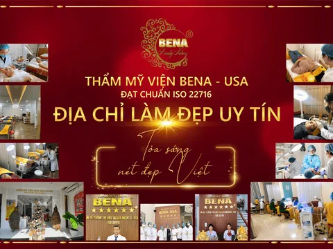 Vĩnh Long: Có nên tin tưởng chọn Thẩm mỹ viện Bena USA là nơi làm đẹp lý tưởng?