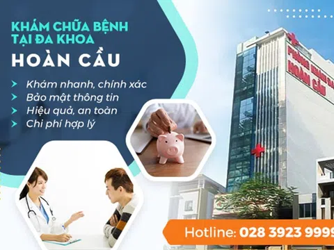 Phòng Khám Đa Khoa Hoàn Cầu: Đa dạng chuyên khoa, an tâm thăm khám