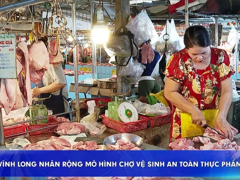 VĨNH LONG NHÂN RỘNG MÔ HÌNH CHỢ VỆ SINH AN TOÀN THỰC PHẨM