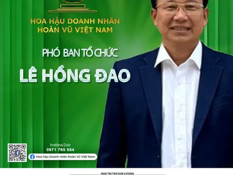 Bổ nhiệm Nhà báo Lê Hồng Đao làm Phó Ban tổ chức Hoa Hậu Doanh Nhân Hoàn Vũ Việt Nam 2024