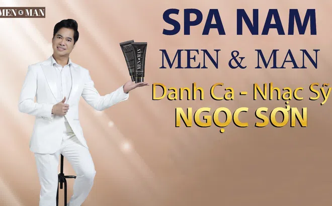 Danh ca, nhạc sĩ Ngọc Sơn chia sẻ về hệ thống Spa dành cho Nam giới thương hiệu Men&Man.